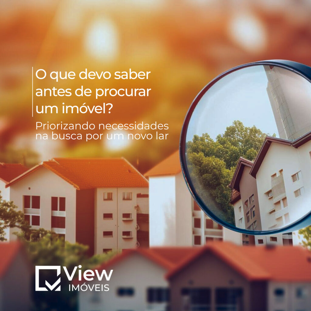 O que devo saber antes de procurar um imóvel?