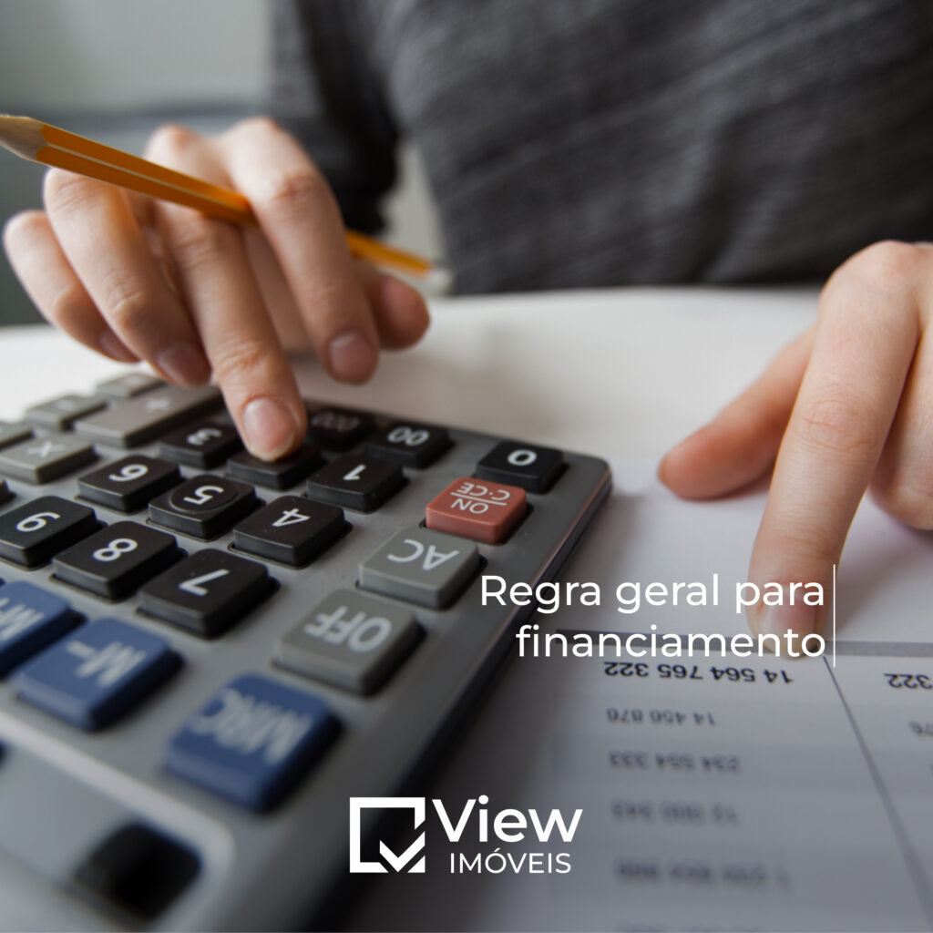 Regra geral para Financiamento